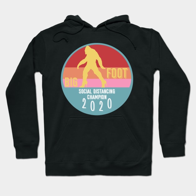 Bigfoot In Heels: Social Distance Champion Hoodie by nonbeenarydesigns